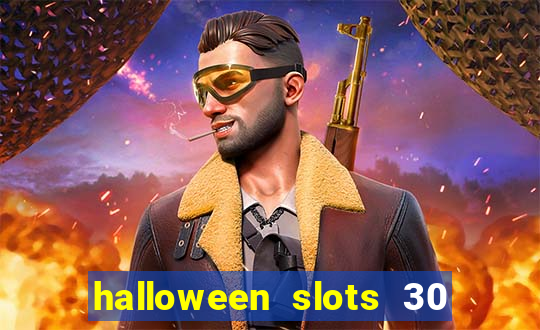 halloween slots 30 linhas multi jogos